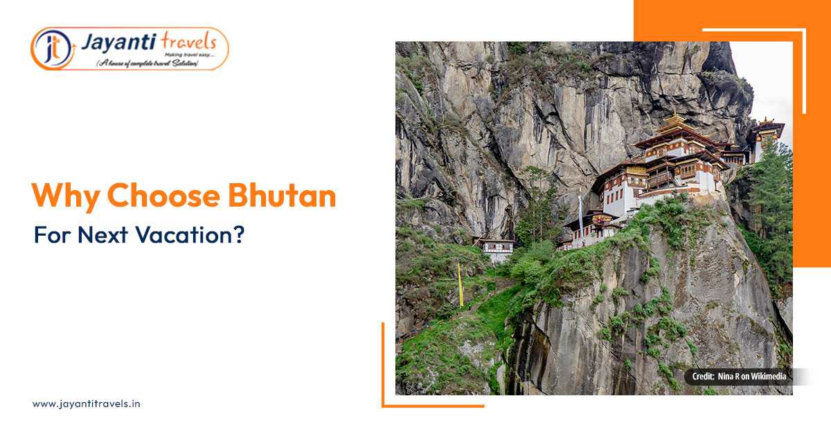 Why Choose Bhutan for the Next Vacation?