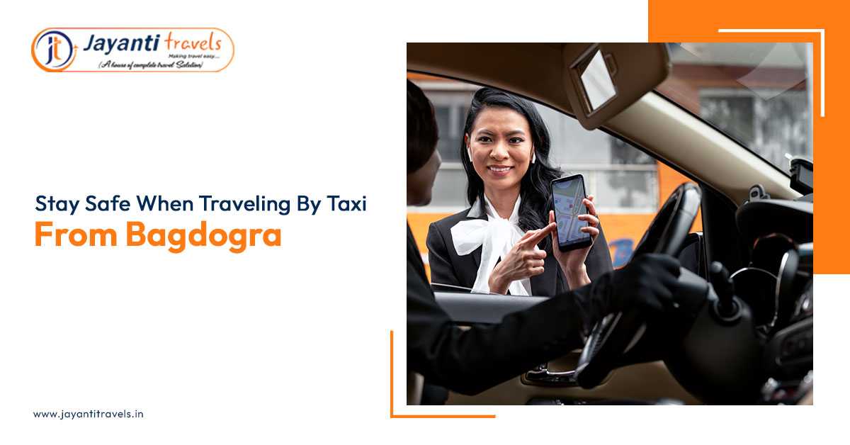 10 Safety Tips when Traveling by Taxi from Bagdogra Airport