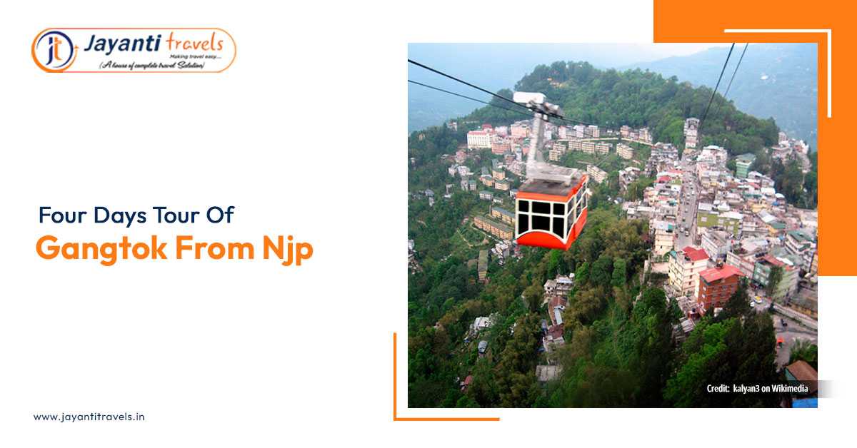 Four Days Tour of Gangtok from NJP