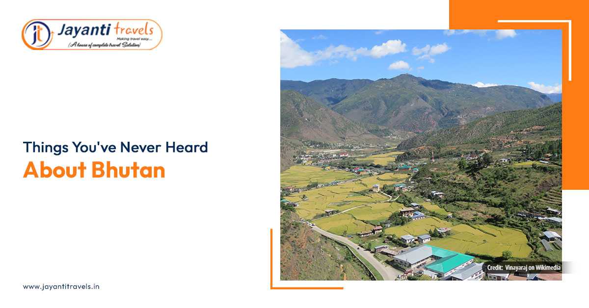 Things you've never heard about Bhutan!!