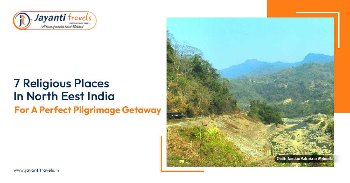 7 Fascinating Religious Places in North East India Which Are Unheard