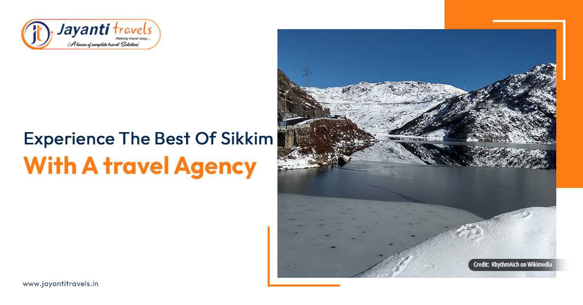 Explore The Best Of Sikkim With A Travel Agency