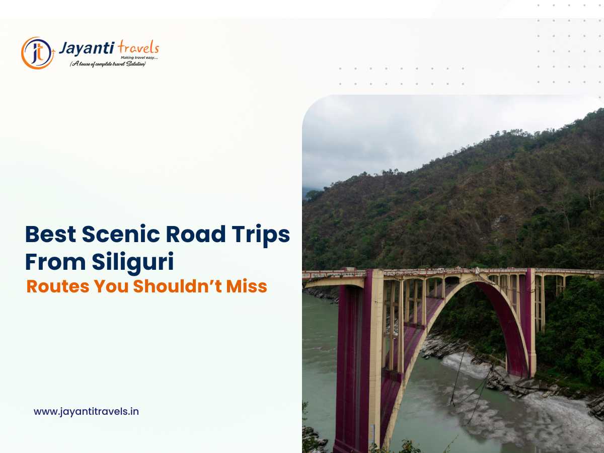 Best Scenic Road Trips from Siliguri Routes You Should not Miss