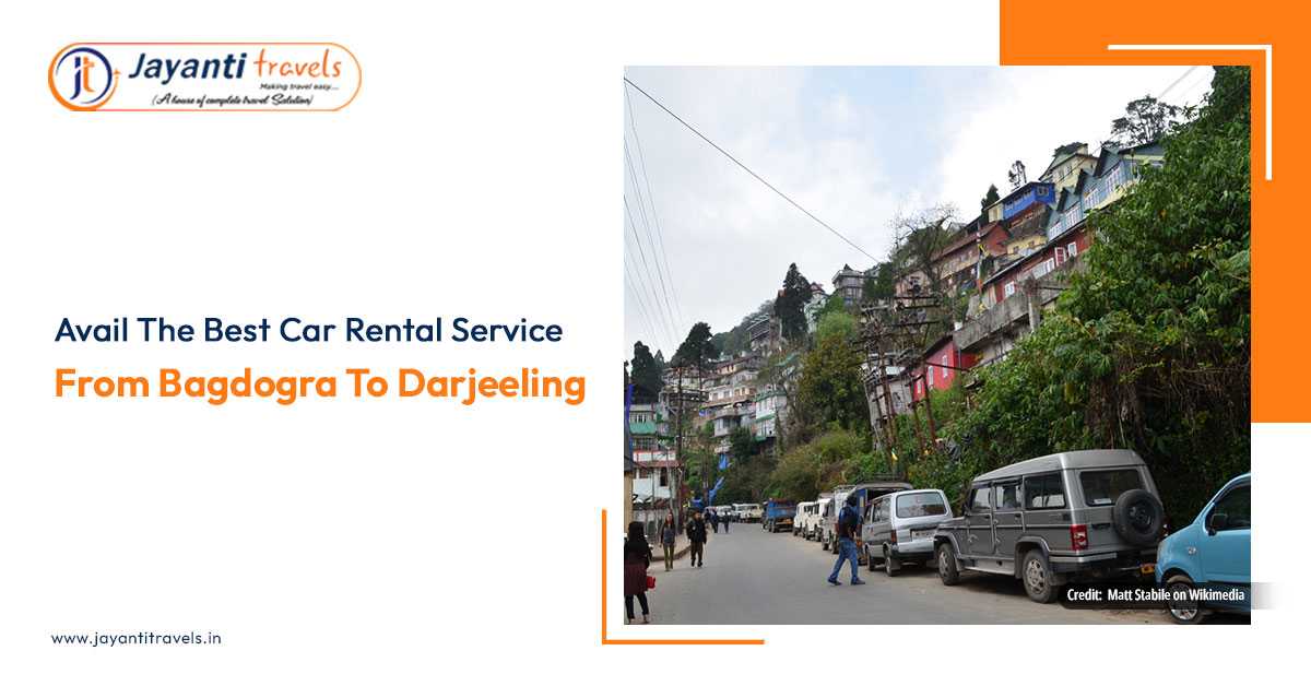 Avail The Best Car Rental Service From Bagdogra To Darjeeling