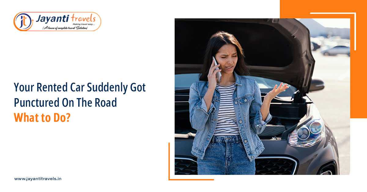 Your Rented Car Suddenly Got Punctured On The Road - What to Do