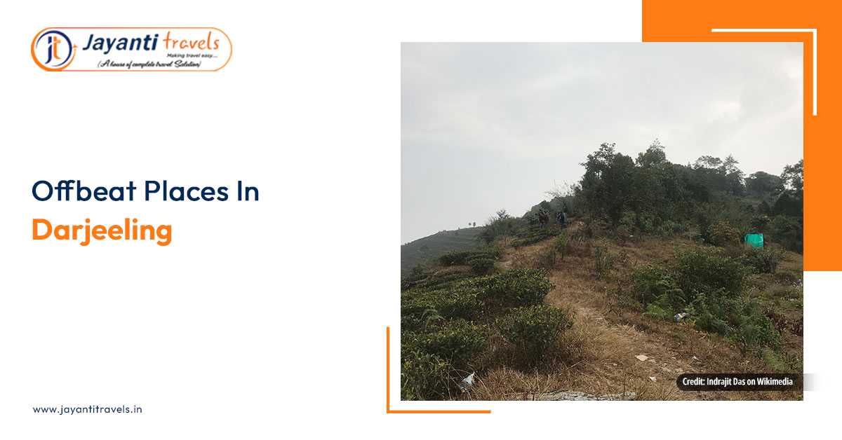 5 Offbeat Places To Tour On Your Darjeeling Holiday