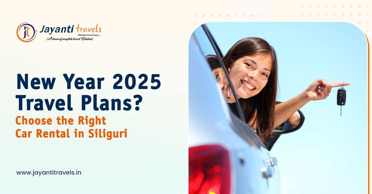 New Year 2026 Travel Plans? Choose the Right Car Rental in Siliguri