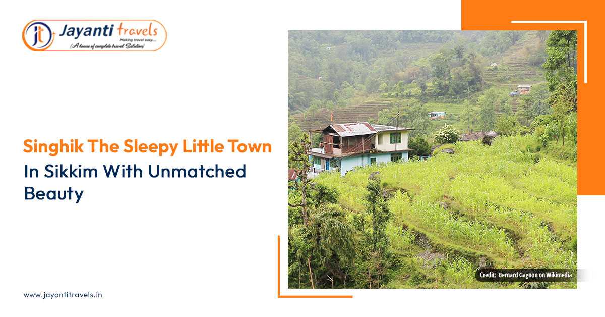 Singhik - The Little Hamlet of Sikkim Where You Have Never Been Before